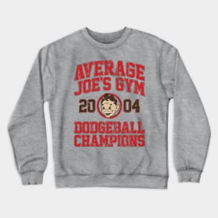 Average Joe's Gym 2004 Dodgeball Champion Crewneck Sweatshirt